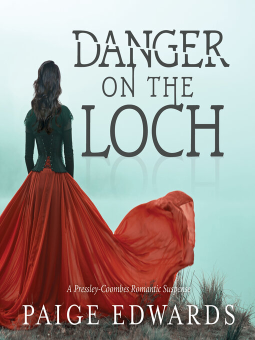 Title details for Danger on the Loch by Paige Edwards - Available